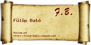 Fülöp Bató névjegykártya